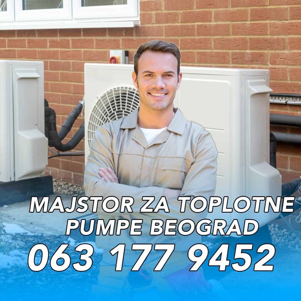 Majstor za toplotne pumpe Beograd